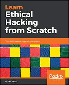 Learn Ethical Hacking From Scratch: Your Stepping Stone To Penetration Testing (Repost)