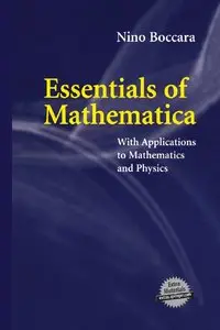 Essentials of Mathematica: With Applications to Mathematics and Physics