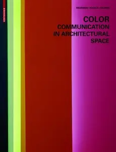 Color - Communication in Architectural Space (repost)