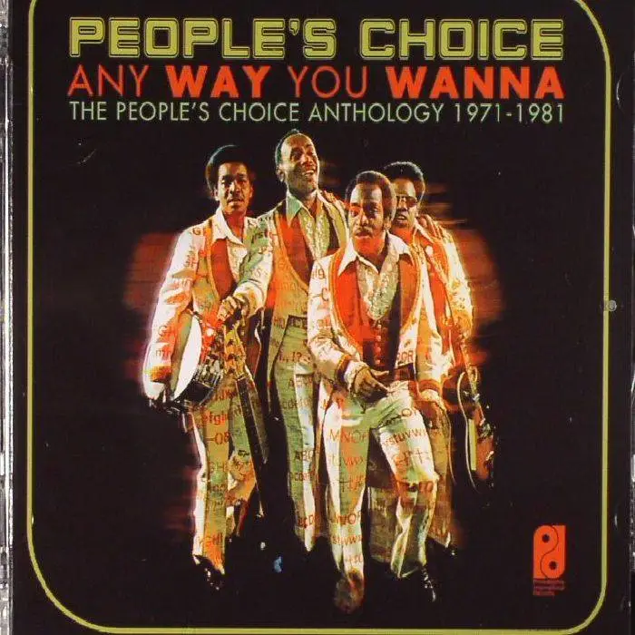 People's Choice - Any Way You Wanna The People's Choice Anthology 1971-1981 (2017)