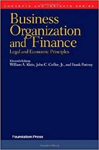Business Organization and Finance: Legal and Economic Principles, 11th Edition (Concepts and Insights)