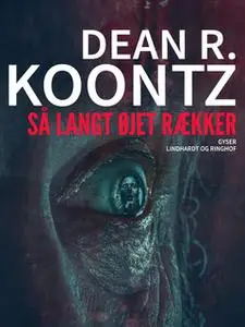 «Så langt øjet rækker» by Dean R. Koontz