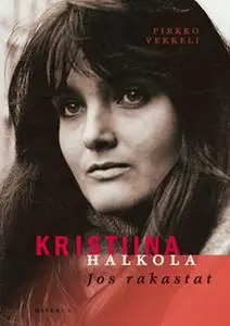 «Kristiina Halkola» by Pirkko Vekkeli
