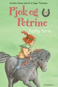 «Pjok og Petrine 10 - Farlig ferie» by Kirsten Sonne Harild