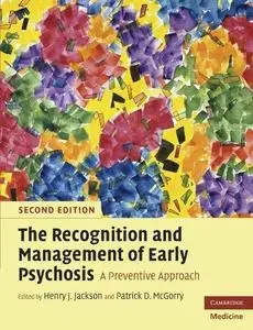 The Recognition and Management of Early Psychosis: A Preventive Approach