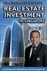 The Ultimate Guide To Real Estate Investment In Singapore