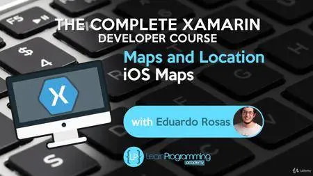 The Complete Xamarin Developer Course: iOS And Android! (2018)