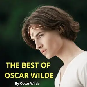 «The Best of Oscar Wilde» by Oscar Wilde