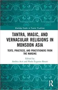 Tantra, Magic, and Vernacular Religions in Monsoon Asia