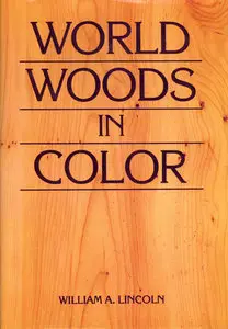 World Woods in Colour -  William A. Lincoln (1986)
