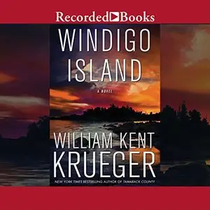 Windigo Island: A Cork O'Connor Mystery, Book 14 by William Kent Krueger