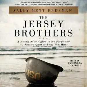 «The Jersey Brothers: A Missing Naval Officer in the Pacific and His Family's Quest to Bring Him Home» by Sally Mott Fre