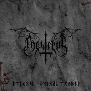 Incursus - Eternal Funeral Trance (2009) 