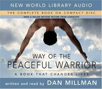 Way of the Peaceful Warrior: A Book that Changes Lives