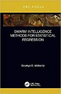 Swarm Intelligence Methods for Statistical Regression