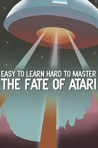 Easy to Learn, Hard to Master: The Fate of Atari (2017)