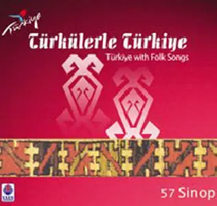 Türkülerle Türkiye - Folksongs of 81 province in Turkey -81CD (2008)