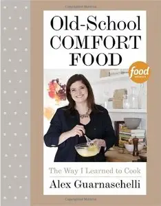 Old-School Comfort Food: The Way I Learned to Cook (repost)