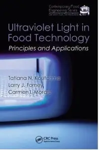 Ultraviolet Light in Food Technology: Principles and Applications (Contemporary Food Engineering) (repost)