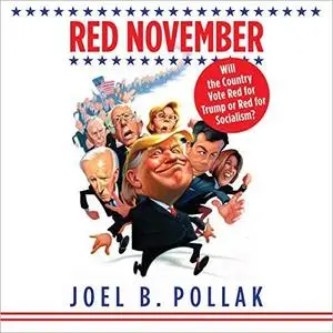 Red November: Will the Country Vote Red for Trump or Red for Socialism? [Audiobook]
