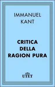 Immanuel Kant - Critica della ragion pura