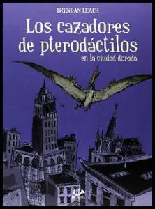 Los Cazadores de Pterodactilos