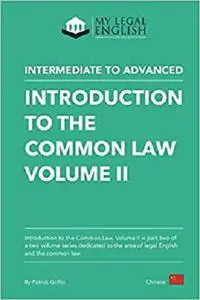 Introduction to the Common Law, Vol. 2: English for the Common law, Vol 2, Chinese language edition