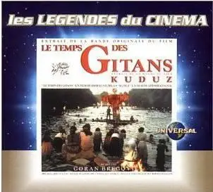 Goran Bregovic - Le Temps Des Gitans: Extrait De La Bande Du Film 