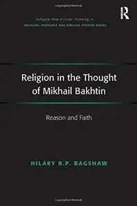 Religion in the Thought of Mikhail Bakhtin: Reason and Faith