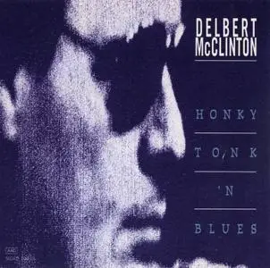 Delbert McClinton - Honky Tonk 'N Blues (1994)