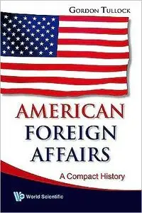 American Foreign Affairs: A Compact History (repost)