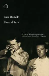 Luca Rastello - Piove all'insù