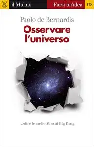 Osservare l'universo: ... oltre le stelle, sino al Big Bang