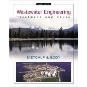 Wastewater Engineering: Treatment and Reuse