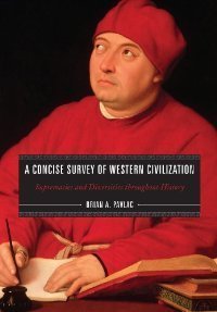A Concise Survey of Western Civilization: Supremacies and Diversities throughout History (repost)