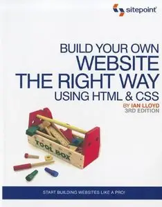 Build Your Own Website The Right Way Using HTML & CSS, 3rd Edition (repost)