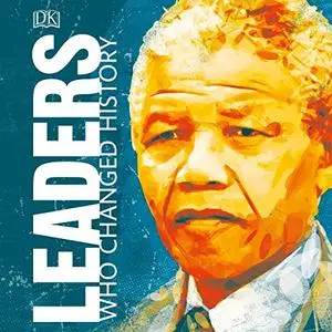 Leaders Who Changed History [Audiobook]