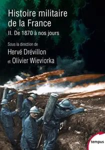 Collectif, "Histoire militaire de la France, tome 2 : De 1870 à nos jours"