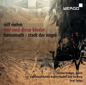 Rolf Riehm – Hamamuth, Stadt der Engel  & Wer Sind Diese Kinder (2013)