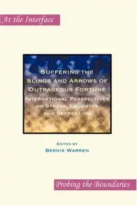 Suffering the Slings and Arrows of Outrageous Fortune: International Perspectives on Stress, Laughter and Depression