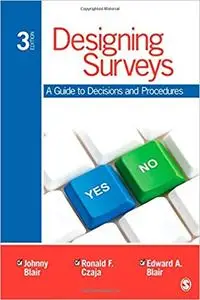 Designing Surveys: A Guide to Decisions and Procedures, Third edition
