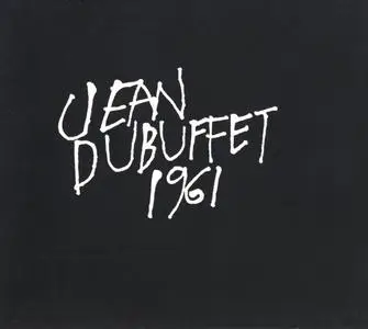 Jean Dubuffet - Experiences musicales (II) (2012) {2CD Set, Rumpsti Pumsti Nummer 13 rec 1961}