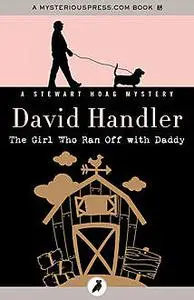 «The Girl Who Ran Off with Daddy» by David Handler