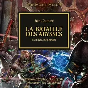 Ben Counter, "L'hérésie d'Horus, tome 8 - La bataille des Abysses : Mon frère, mon ennemi"