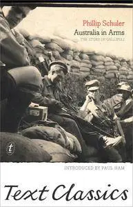 Australia in Arms: The Story of Gallipoli: Text Classics