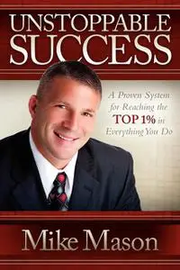 «Unstoppable Success» by Mike Mason