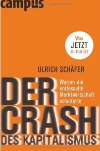 Der Crash des Kapitalismus: Warum die entfesselte Marktwirtschaft scheiterte [Repost]
