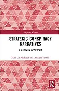 Strategic Conspiracy Narratives: A Semiotic Approach