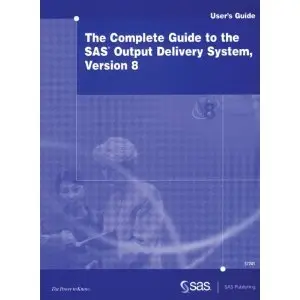 The Complete Guide to the SAS Output Delivery System, Version 8  