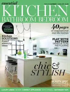 Essential Kitchen Bathroom Bedroom – May 2015